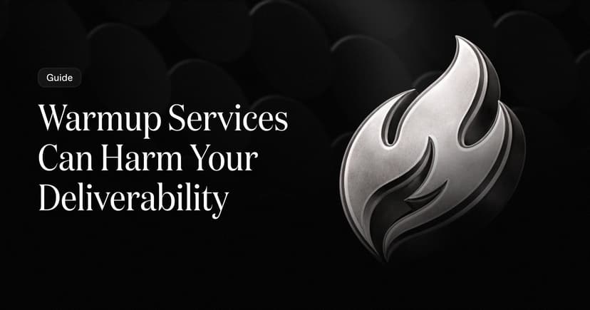 Warmup Services Harm Your Deliverability